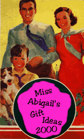 Miss Abigail's Gift Ideas 2000