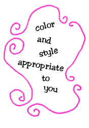 color and style appropriate to you