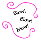 Blow! Blow! Blow!