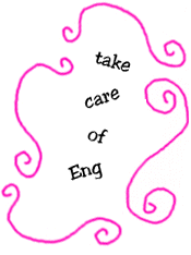 take care of Eng