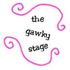 the gawky stage
