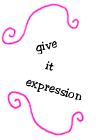 give it expression