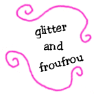glitter and froufrou