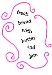 fresh bread with butter and jam