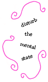 disturb the mental state