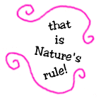 That is Nature's rule!
