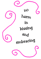 no harm in kissing and embracing