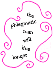the phlegmatic man will live longer