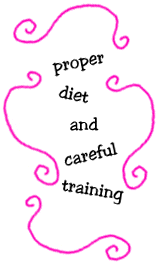 proper diet and careful training