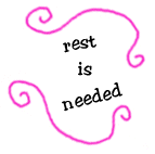 rest is needed
