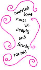 married love must be deeply & firmly rooted