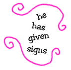 he has given signs