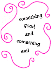 something good and something evil