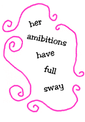 her amibitions have full sway