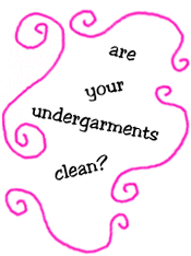 are your undergarments clean?