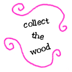 collect the wood