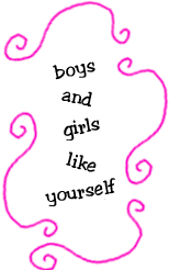 boys and girls like yourself